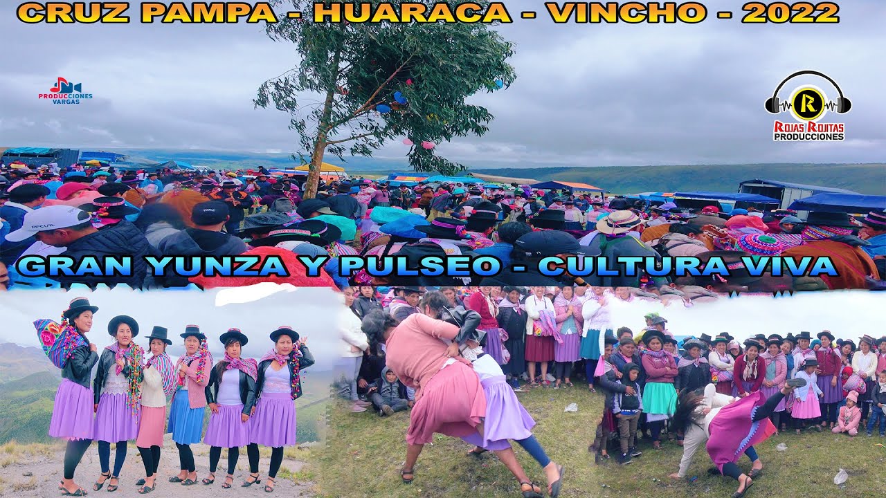 CRUZ PAMPA - HUARACA  VINCHOS  - AYACUCHO 2022 / PULSEO Y YUNZA  / COSTUMBRE Y TRADICIONES