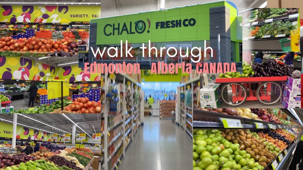 NEW GROCERY STORE TOUR | CHALO FRESH CO | WALK THROUGH | CANADIAN GROCERY | EDMONTON CANADa