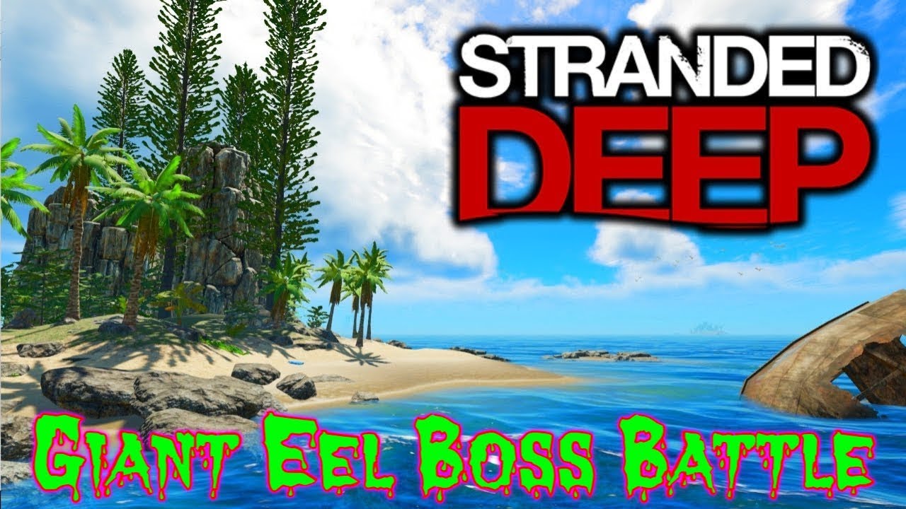 Giant Eel Boss Battle / Stranded Deep Ep 18