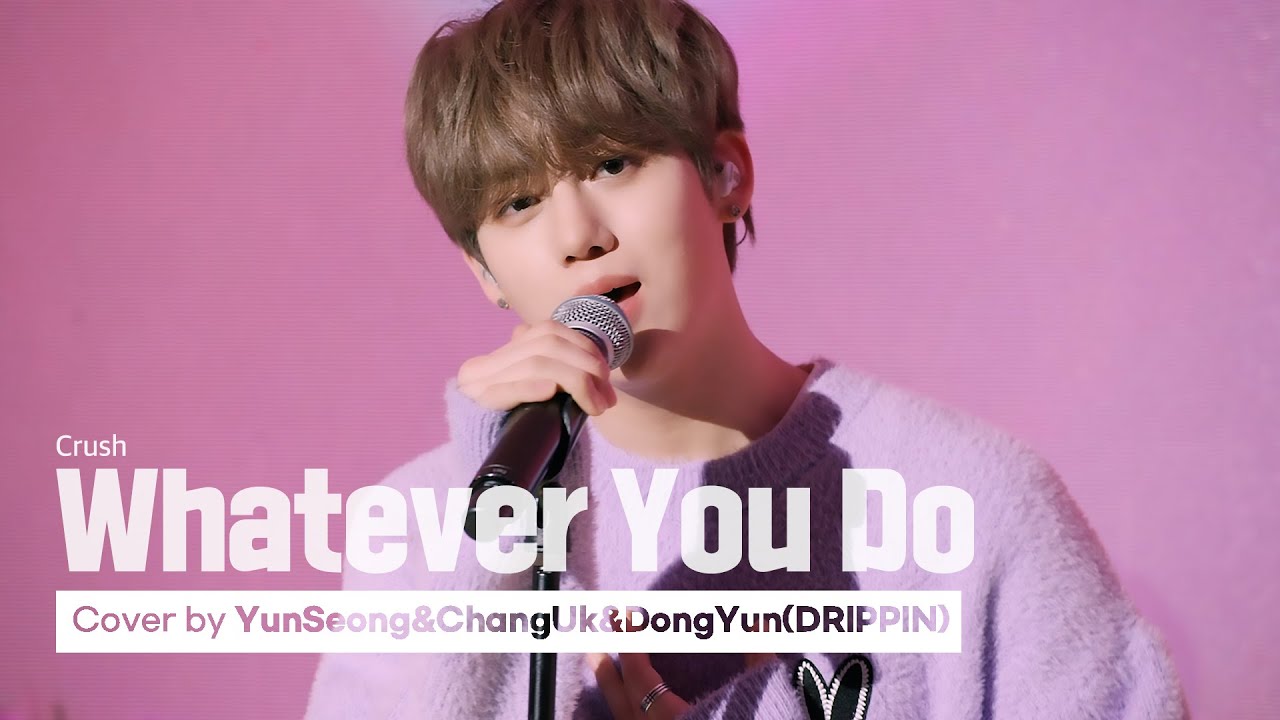 [woollim THE LIVE 3] 윤성&창욱&동윤(DRIPPIN) - Whatever You Do COVER (원곡: Crush)