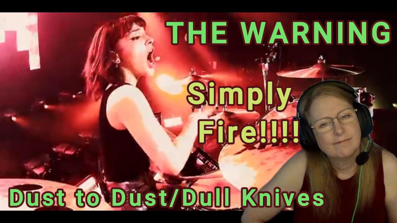 THE WARNING - Dust to Dust,/Dull Knives (Reaction)
