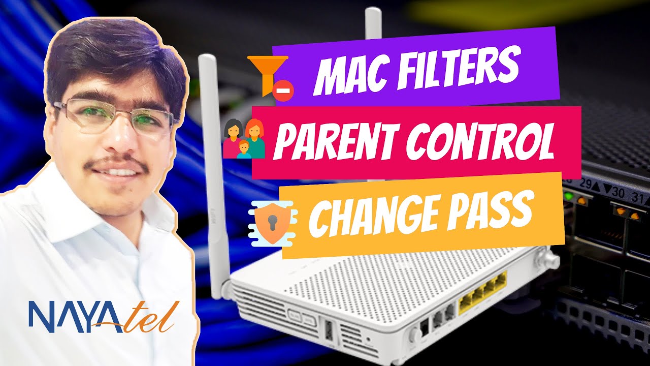 Nayatel | Strong security with MAC Filter | Parental Control | Change Wifi Password | Ajmal Hussain