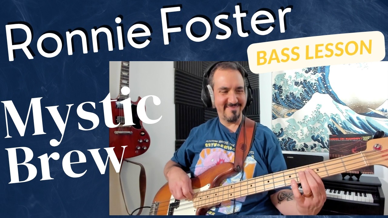 Mystic Brew - Ronnie Foster - Bass Lesson and Bass Cover How to play Mystic Brew on Bass