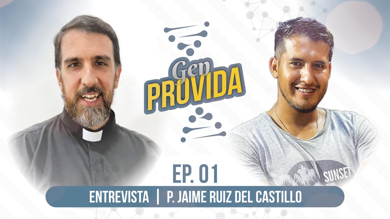 Gen Provida | EP. 01 | P. Jaime Ruiz del Castillo - Podcast