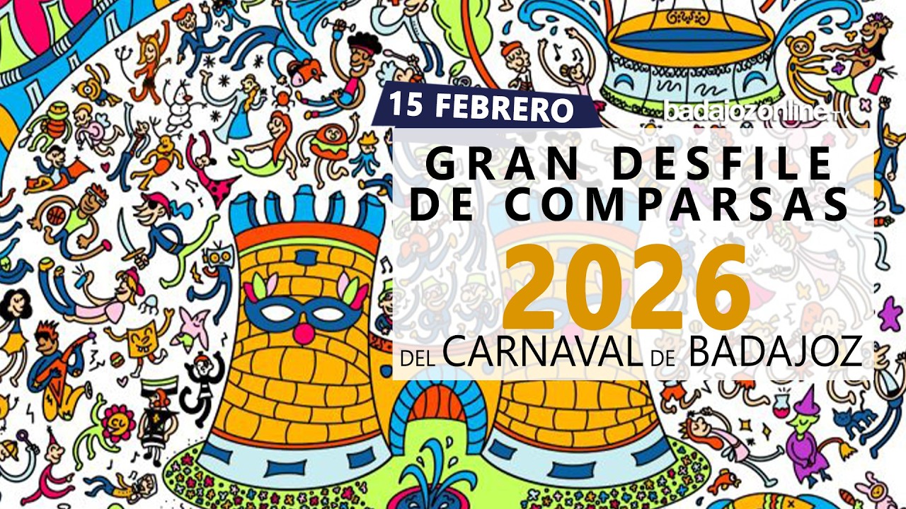 Gran Desfile de Comparsas 2026 del Carnaval de Badajoz