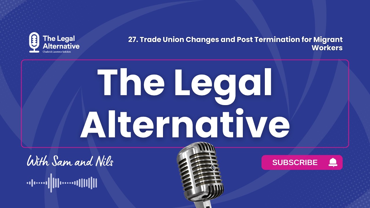 27. Trade Union Changes and Post Termination for Migrant Workers