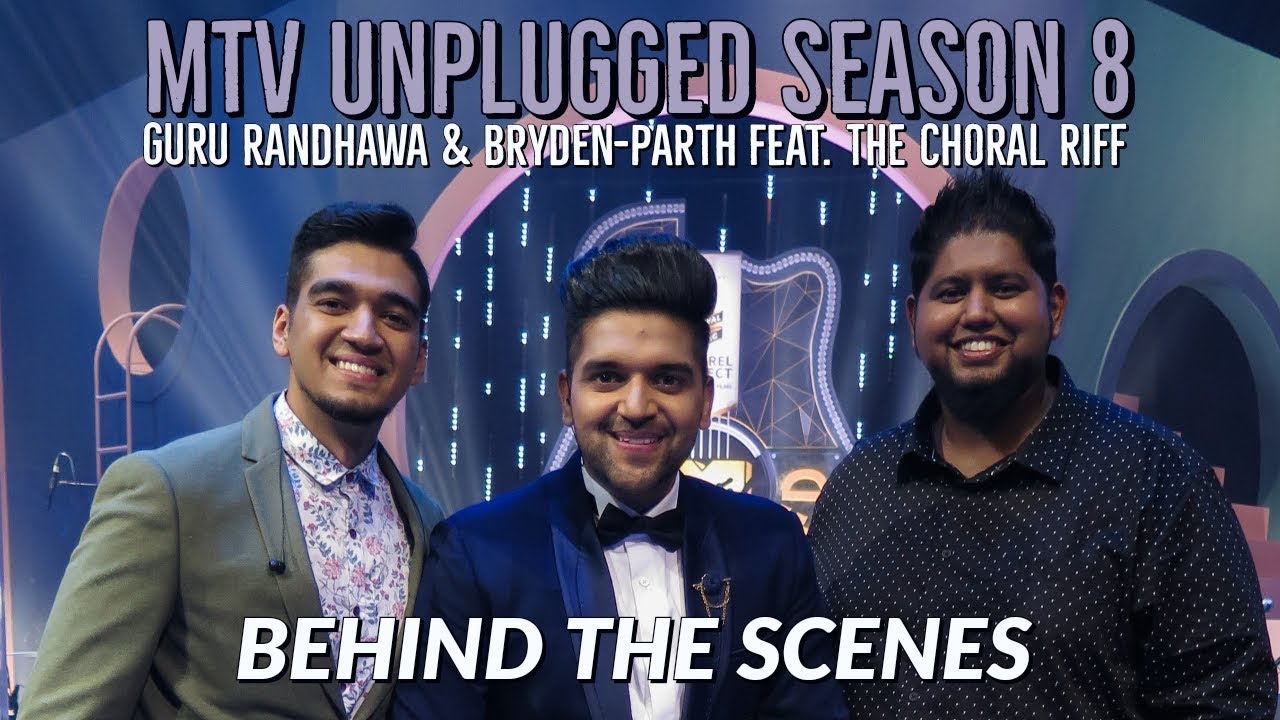 MTV Unplugged Season 8 : Guru Randhawa & Bryden-Parth feat. The Choral Riff | Behind The Scenes