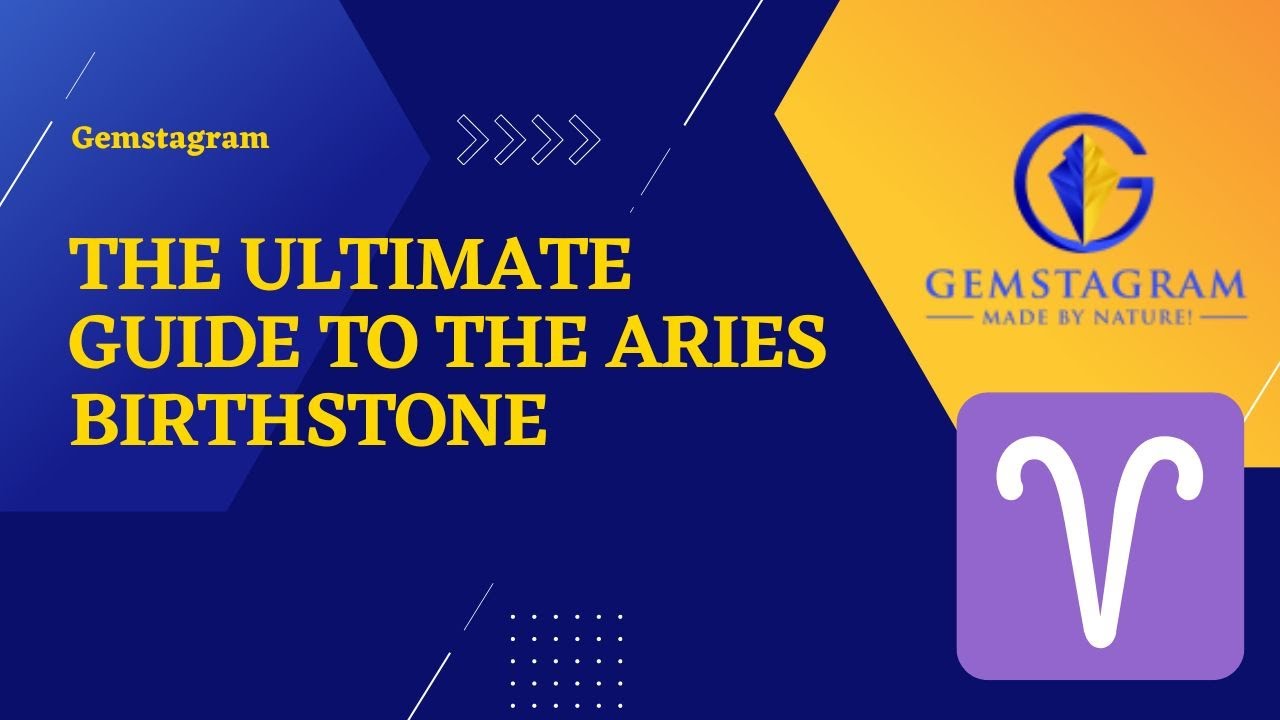 The Ultimate Guide To The Aries Birthstone What Do You Need To Know