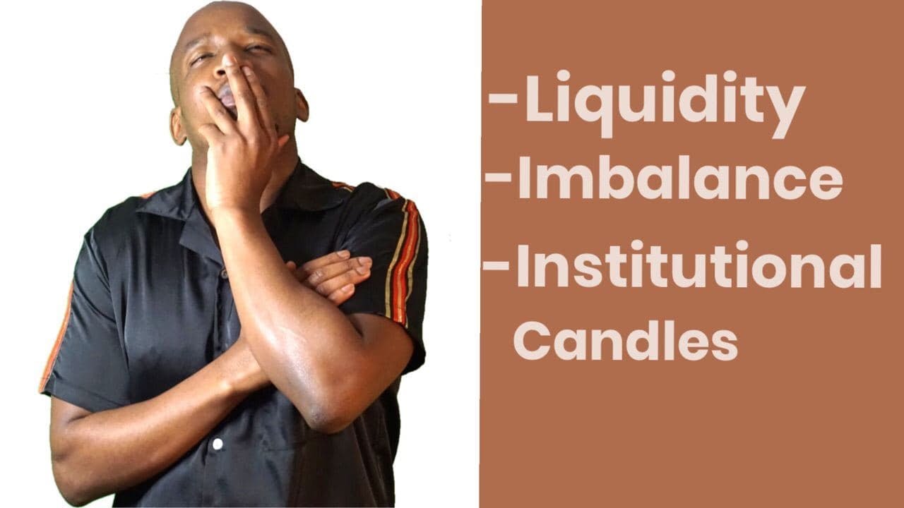 Understand Liquidity, imbalance, and institutional candles.