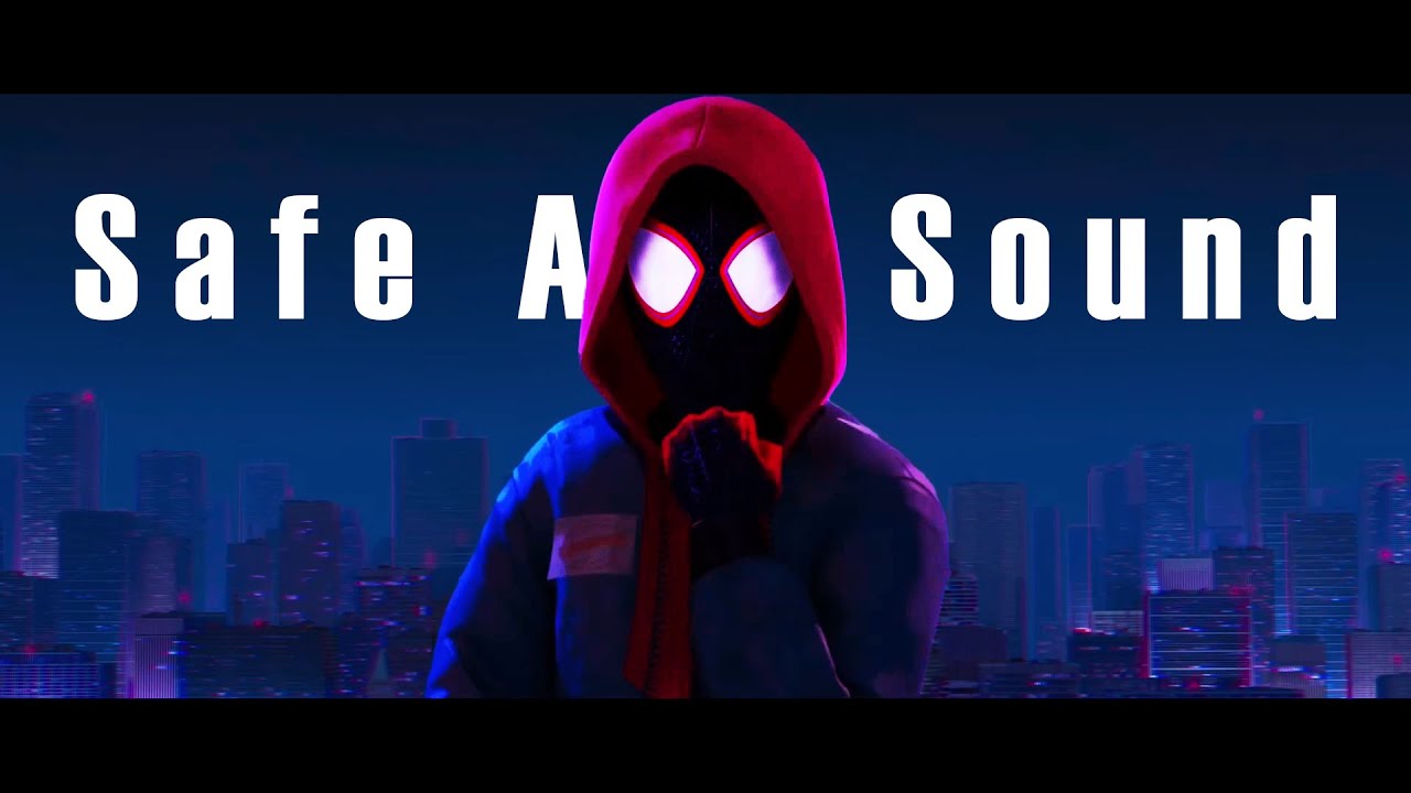 Into the Spider-Verse | Safe And Sound