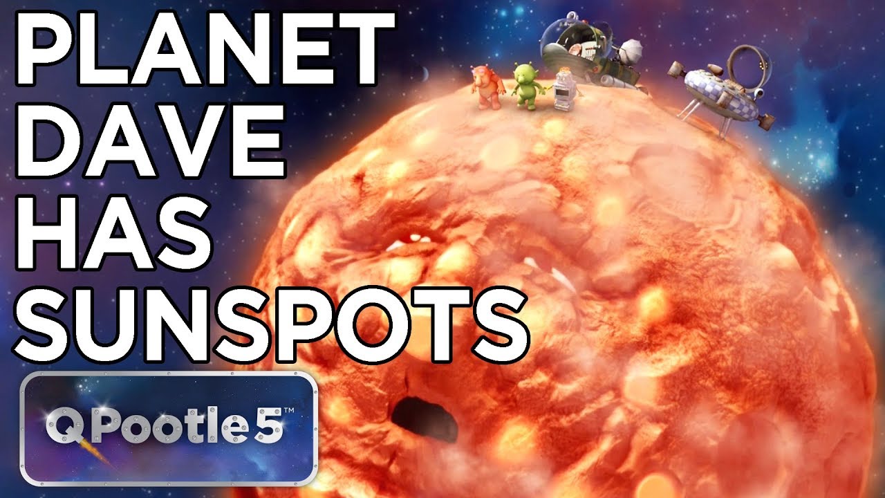 Q Pootle 5 - Planet Dave has Sunspots | Bud-D to the Rescue