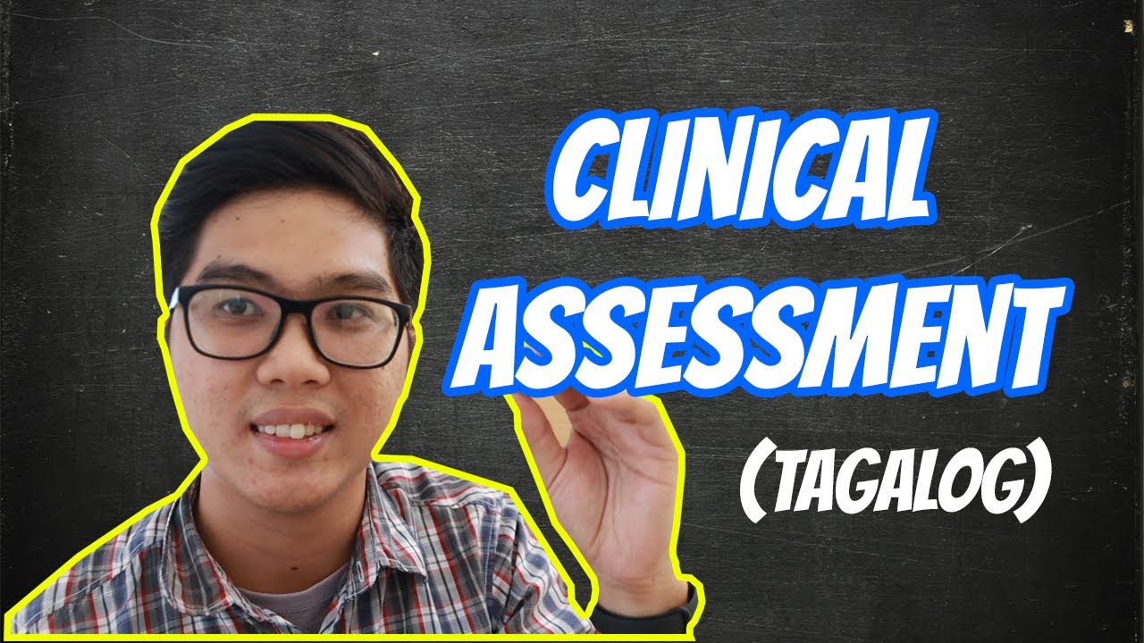 Paano Mag-assess? | Clinical Assessment | Taglish