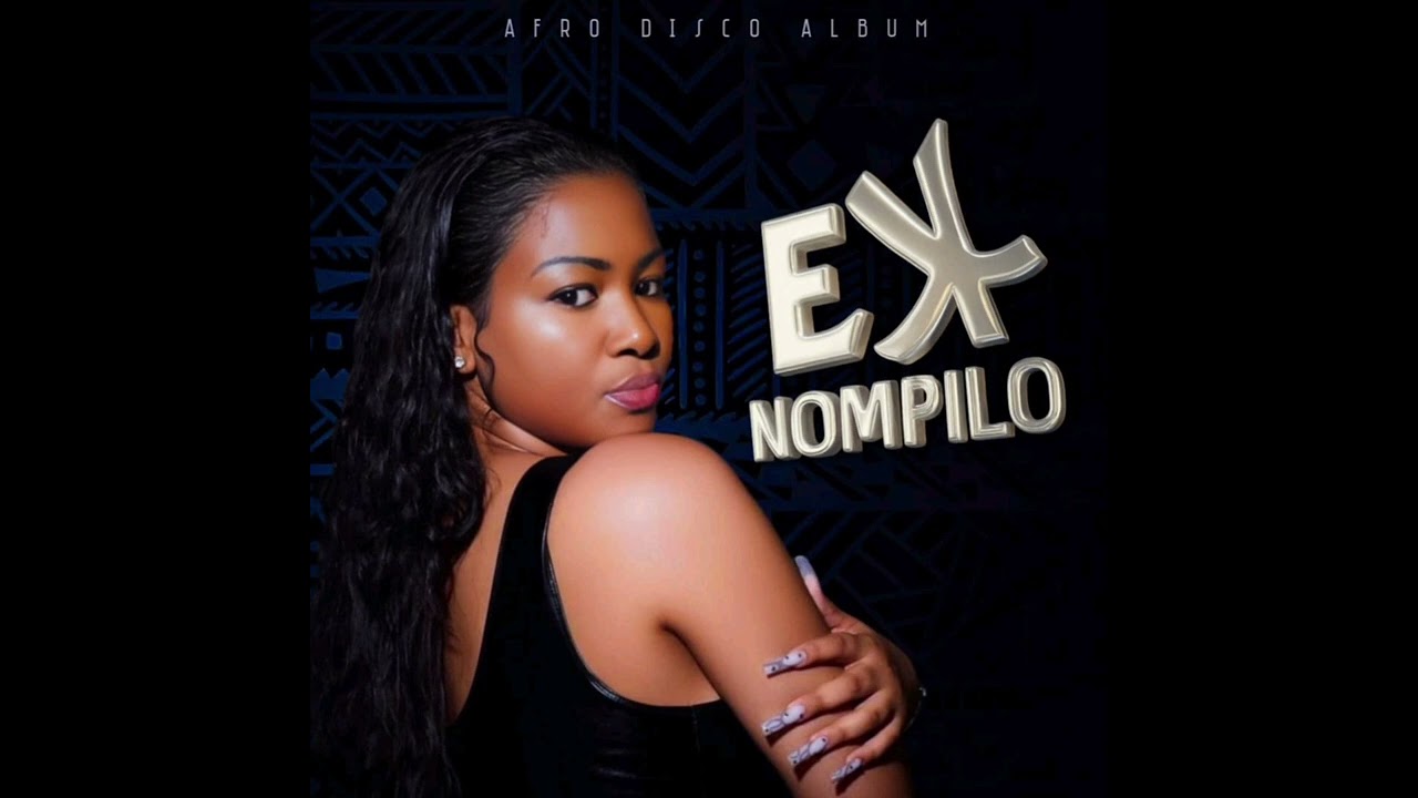 Nompilo - Ex (Official Song)