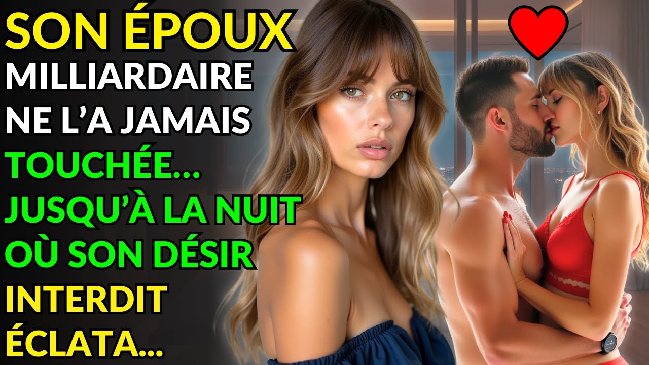 SON ÉPOUX MILLIARDAIRE NE L’A JAMAIS TOUCHÉE… JUSQU’À LA NUIT OÙ SON DÉSIR INTERDIT ÉCLATA...