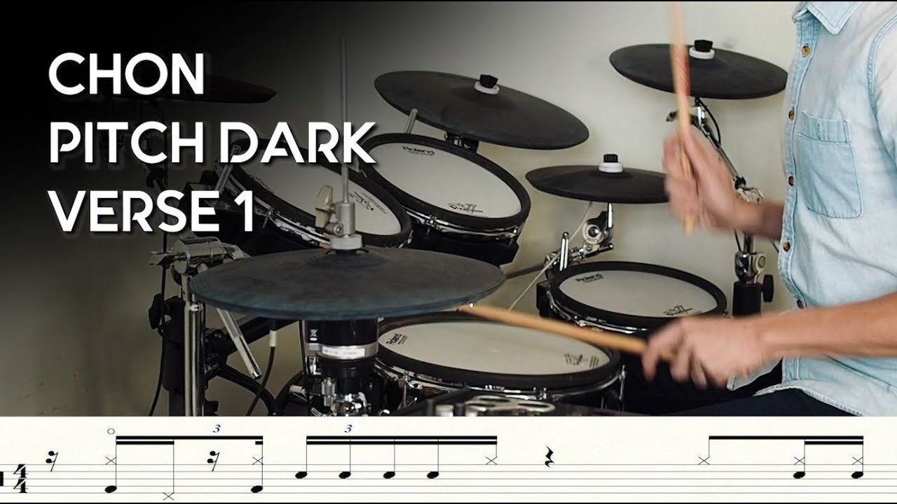 How to play Chon Pitch Dark - Verse 1 [ Drum Transcription for Entire Song Included ]