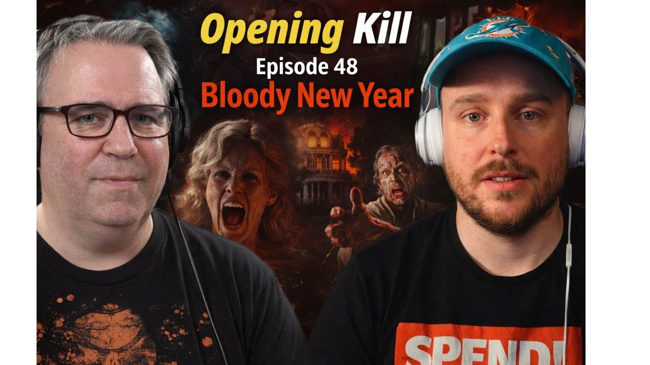 Opening Kill Episode 48: Bloody New Year (Video Version)