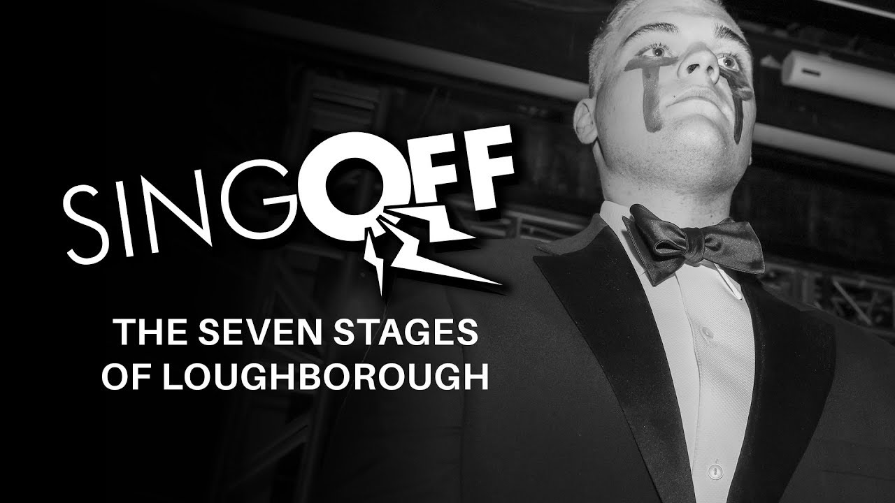 The Seven Stages of Loughborough | The Sing Off 2019 | LSUTV