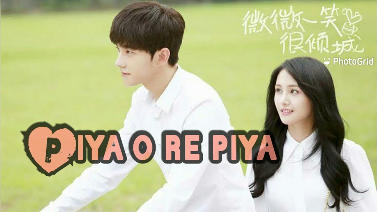 Piya o re piya💕💕LOVE 020❤❤❤❤ hindi mix