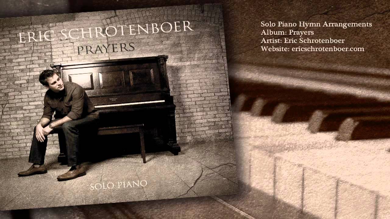 Fairest Lord Jesus - Solo Piano - Eric Schrotenboer
