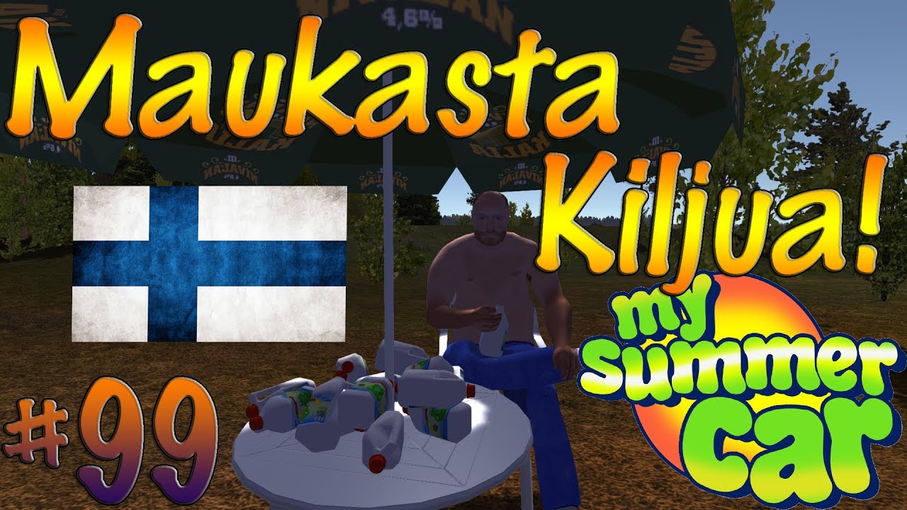 My Summer Car #99 | MAUKASTA KILJUA!