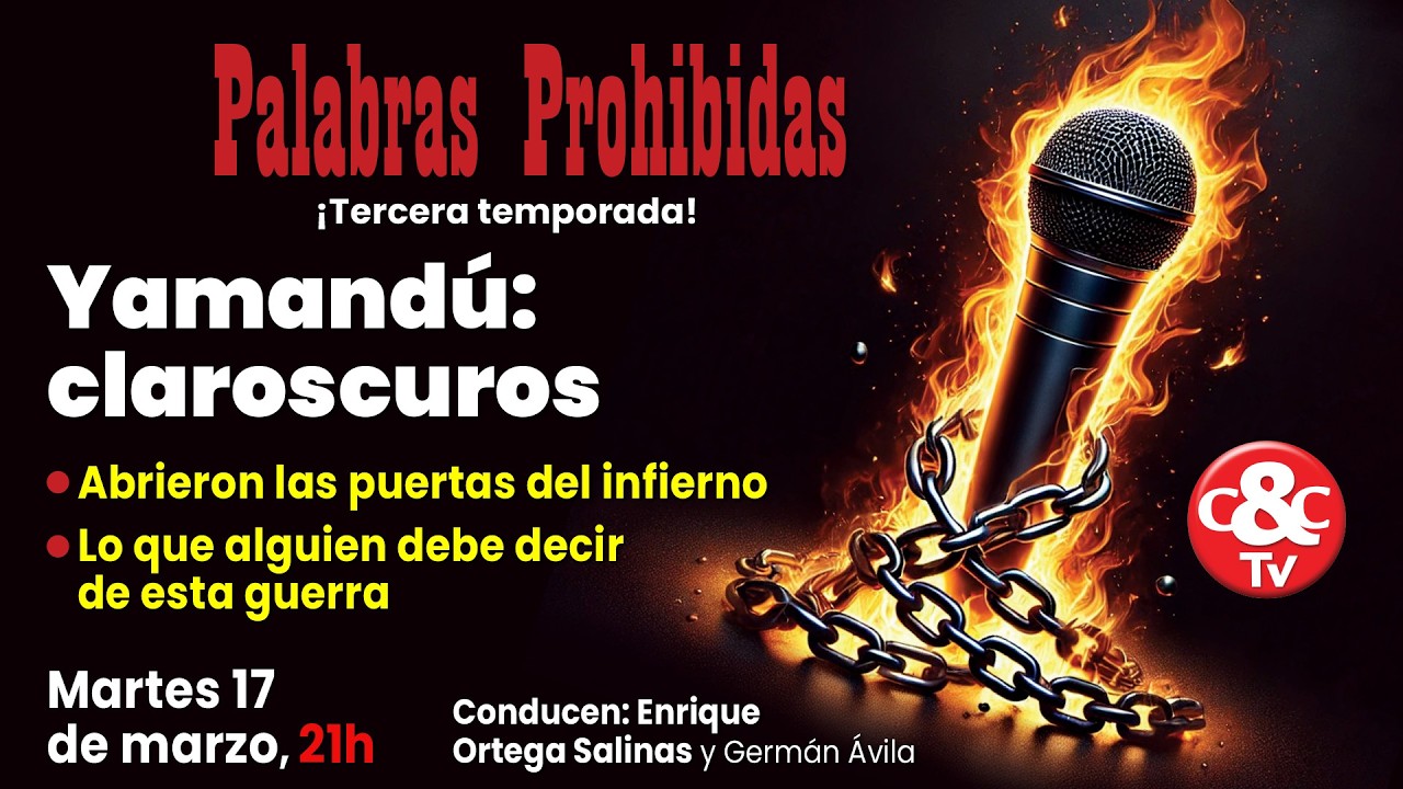 Palabras Prohibidas 17 mar 2026. Yamandú: Claroscuros. Lo que alguien debe decir de esta guerra