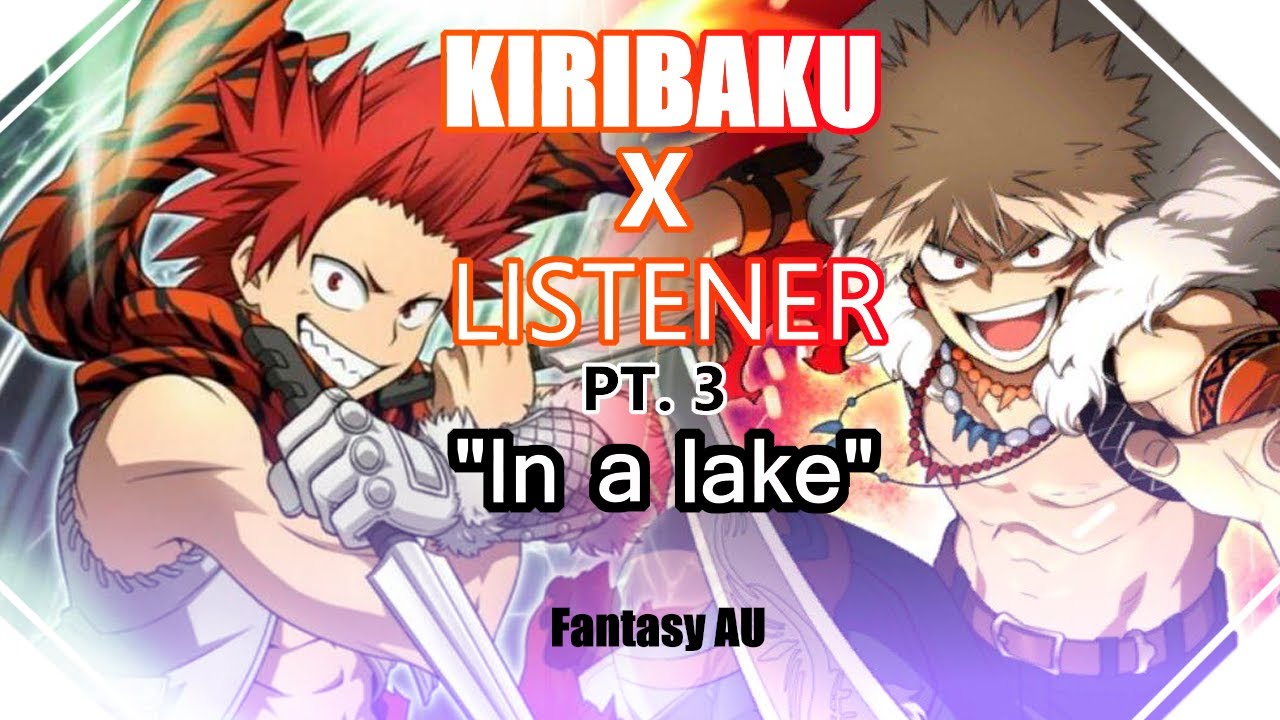 ||In a lake|| Pt. 3 Kirishima/Bakugou x Siren Listener gender neutral - BNHA FANTASY ASMR