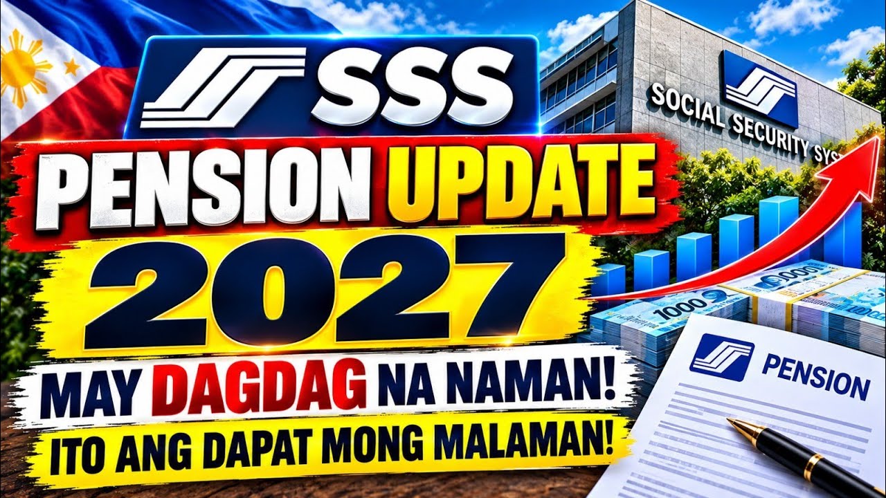 2027 SSS PENSION INCREASE: MAGKANO ANG POSIBLENG MADAGDAG?