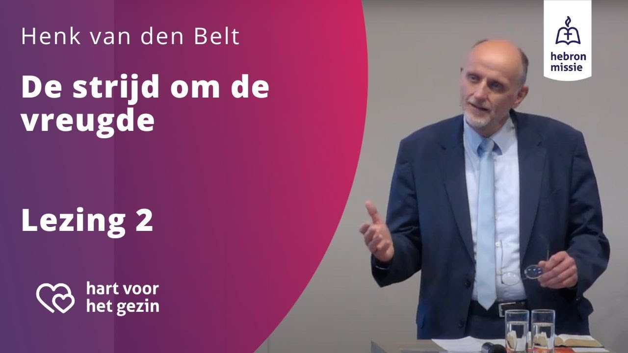 Huwelijksweekend 2025 | Lezing 2 | De strijd om de vreugde | Henk van den Belt