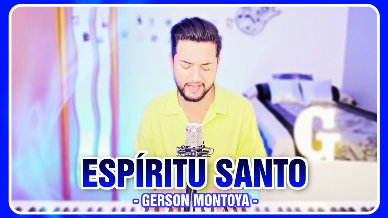 ESPÍRITU SANTO (cover | Ruth Jimenez) || GERSON MONTOYA