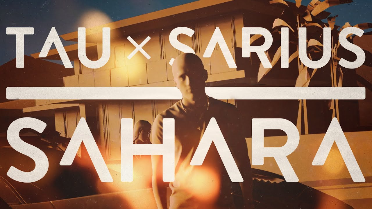 Tau - Sahara feat. Sarius