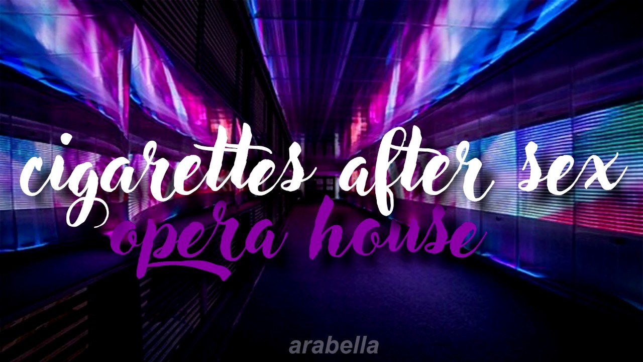 cigarettes after sex  - opera house // espa&ntilde;ol