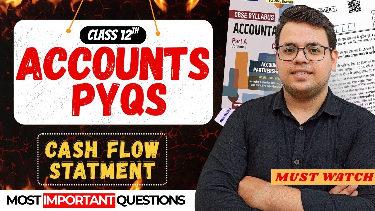 8 Marks CONFIRMED! Cash Flow Statement Top PYQs | Most Repeated Adjustments | Class 12 Accounts
