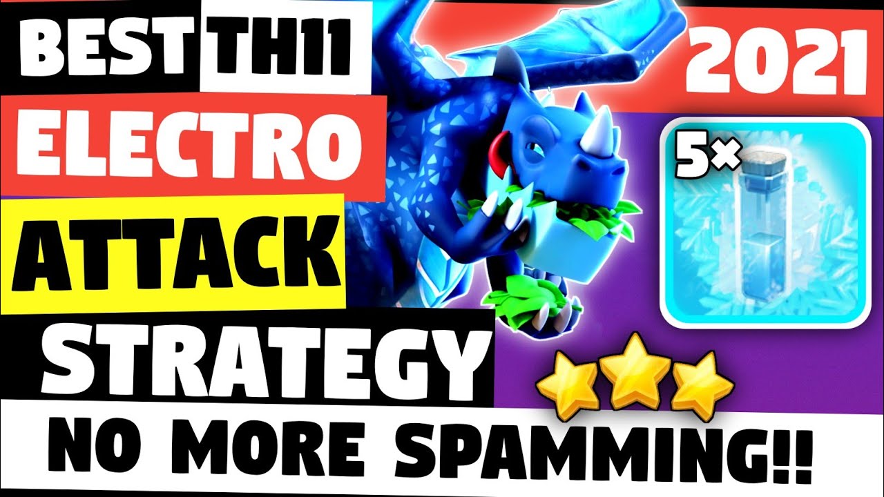 TH11 Electro Dragon Attack Strategy 2021 | Best Town Hall 11 War Attack Strategy - Clash Of Clans