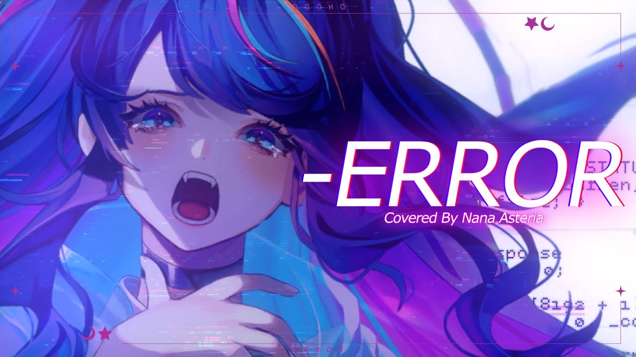 -ERROR niki-P - Nana Asteria Cover