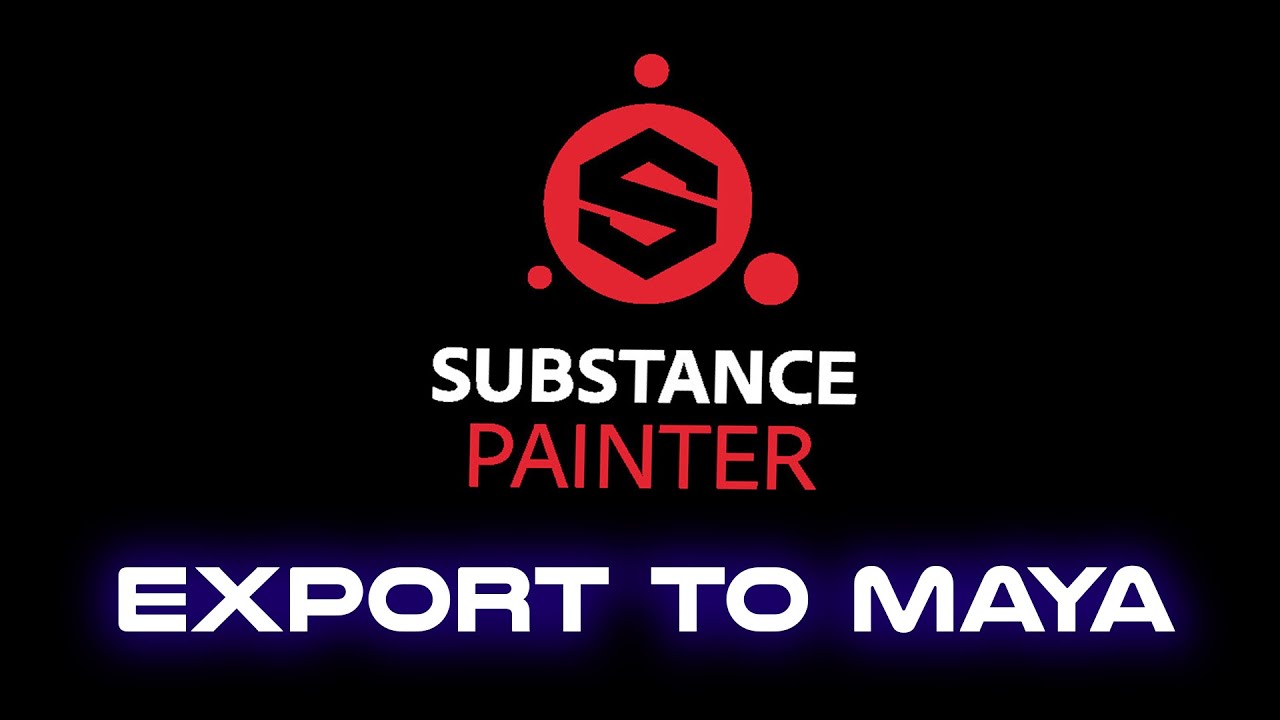 Substance Painter to Maya Tutorial
