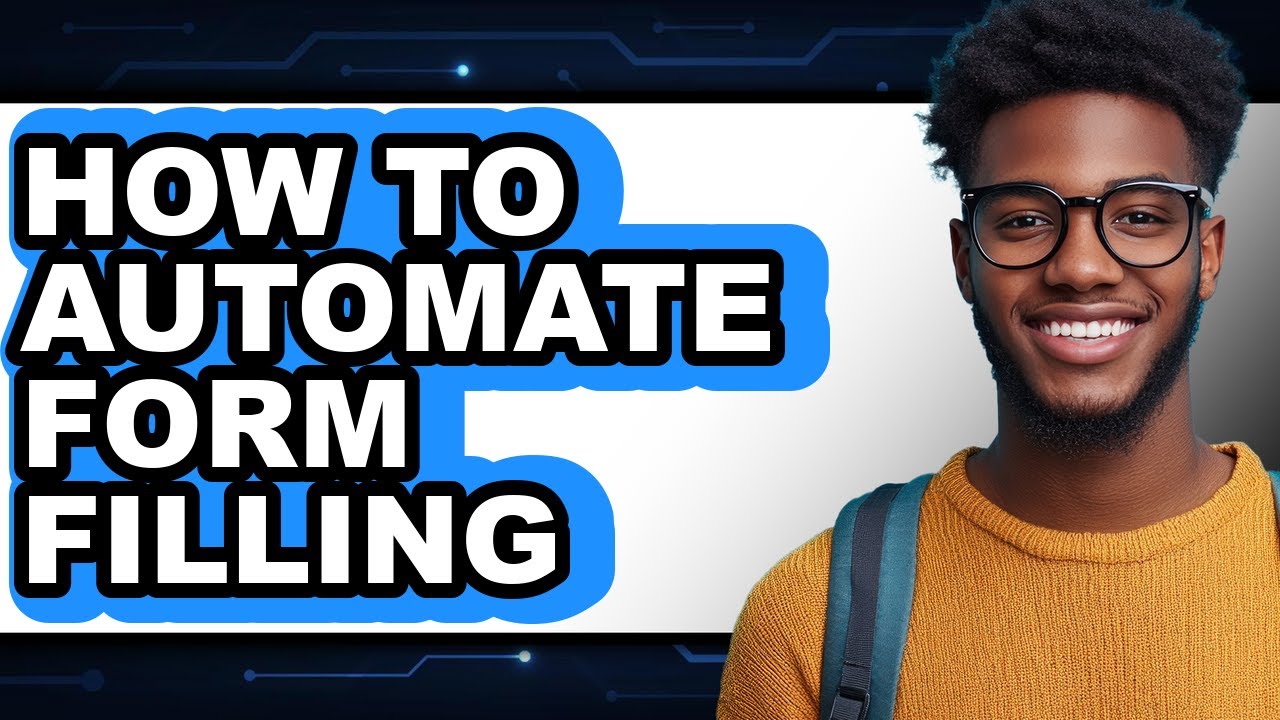 How to Automate Form Filling - Easy Guide