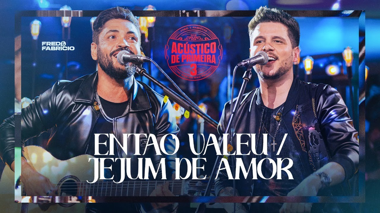 Fred & Fabrício - Então Valeu / Jejum de Amor (Clipe Oficial)