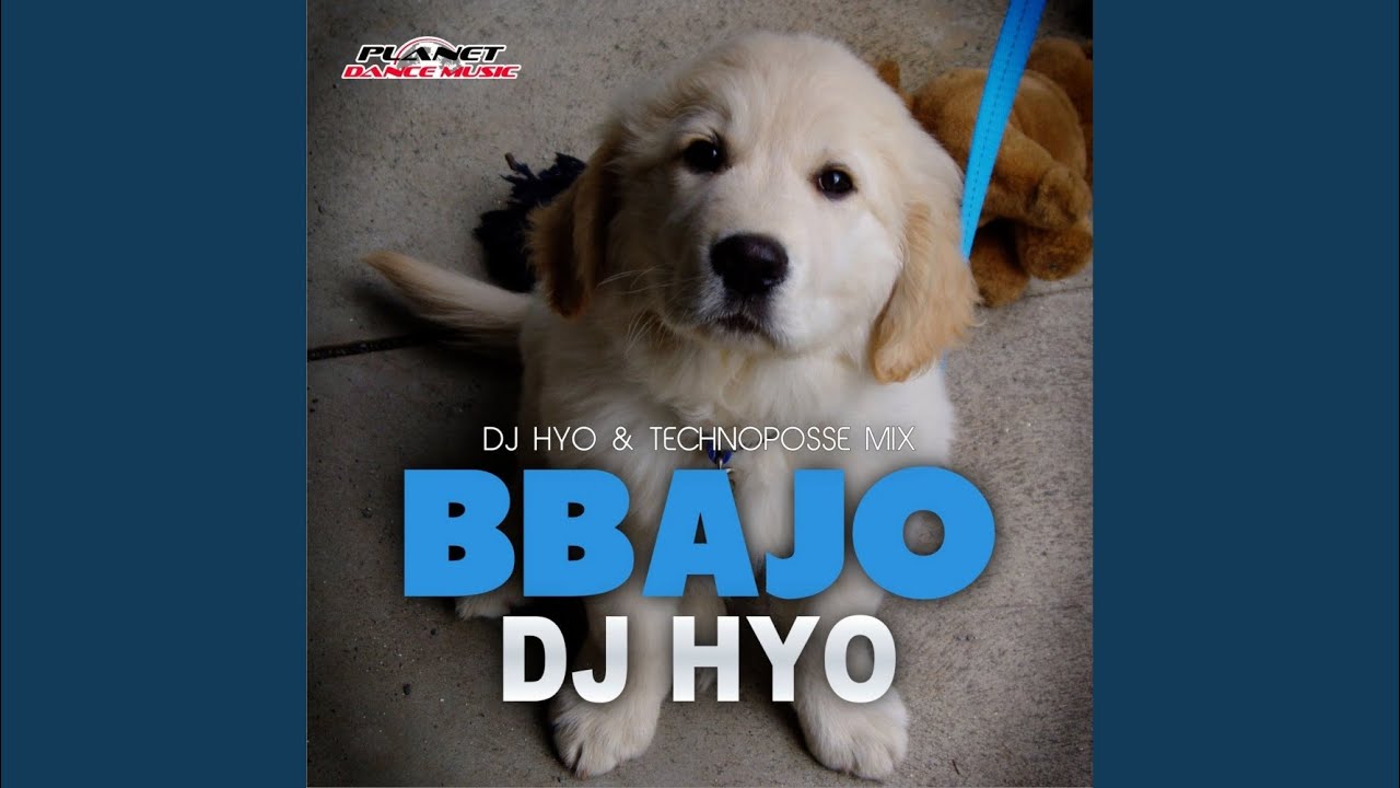 Bbajo (Dj Hyo & Technoposse Mix)