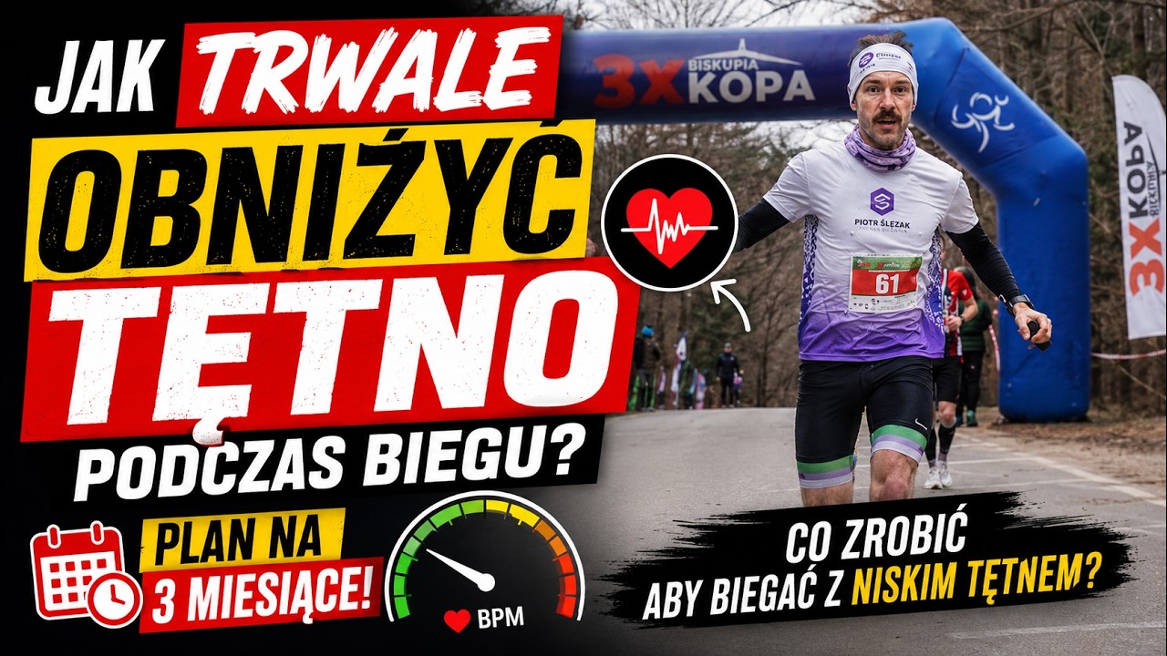 Jak TRWALE obniżyć tętno podczas biegu? Plan na 3 miesiące! Co zrobić aby biegać z niskim tętnem.