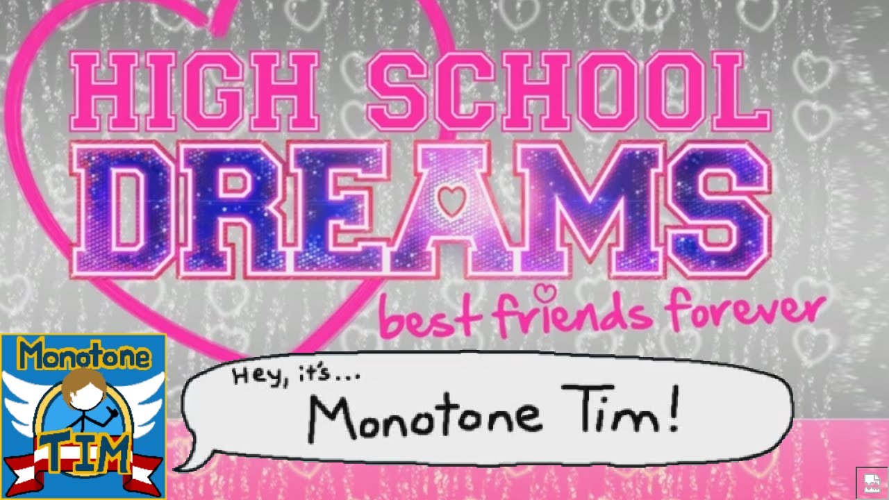 MonotoneTim - High School Dreams! (HD) - MonotoneTim Full Streams