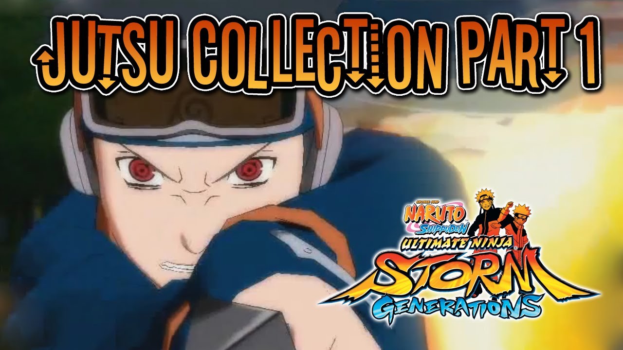 Naruto Shippuden: Ultimate Ninja Storm Generations: Jutsu Collection Part 1/2 [HD]