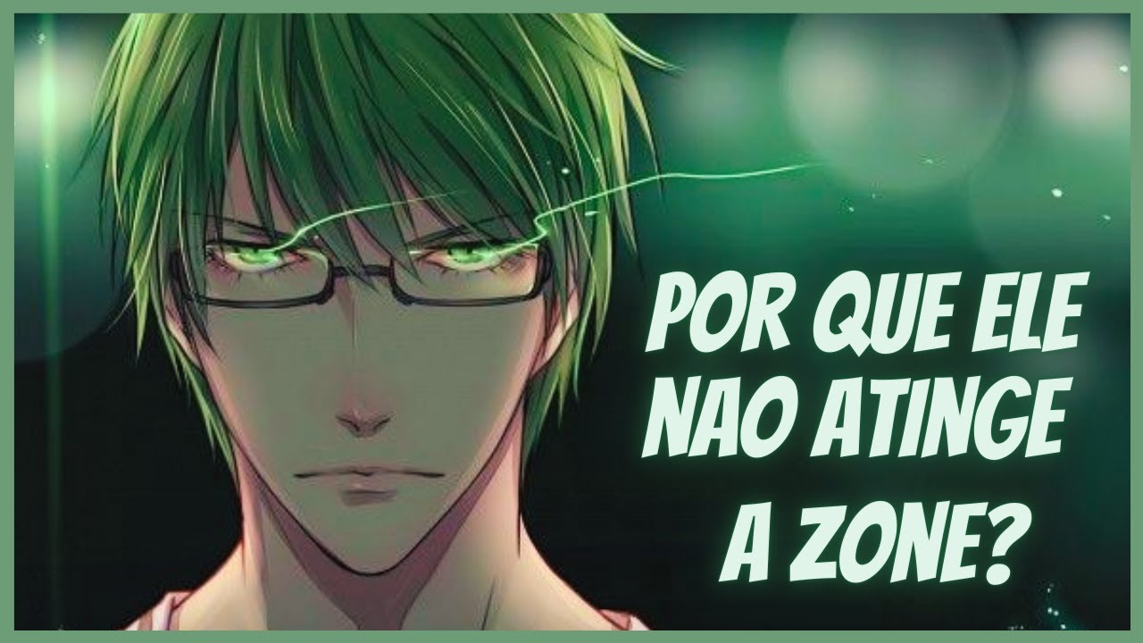 Por que o Midorima Não Atingiu a Zona? Kuroko no basket Teoria.