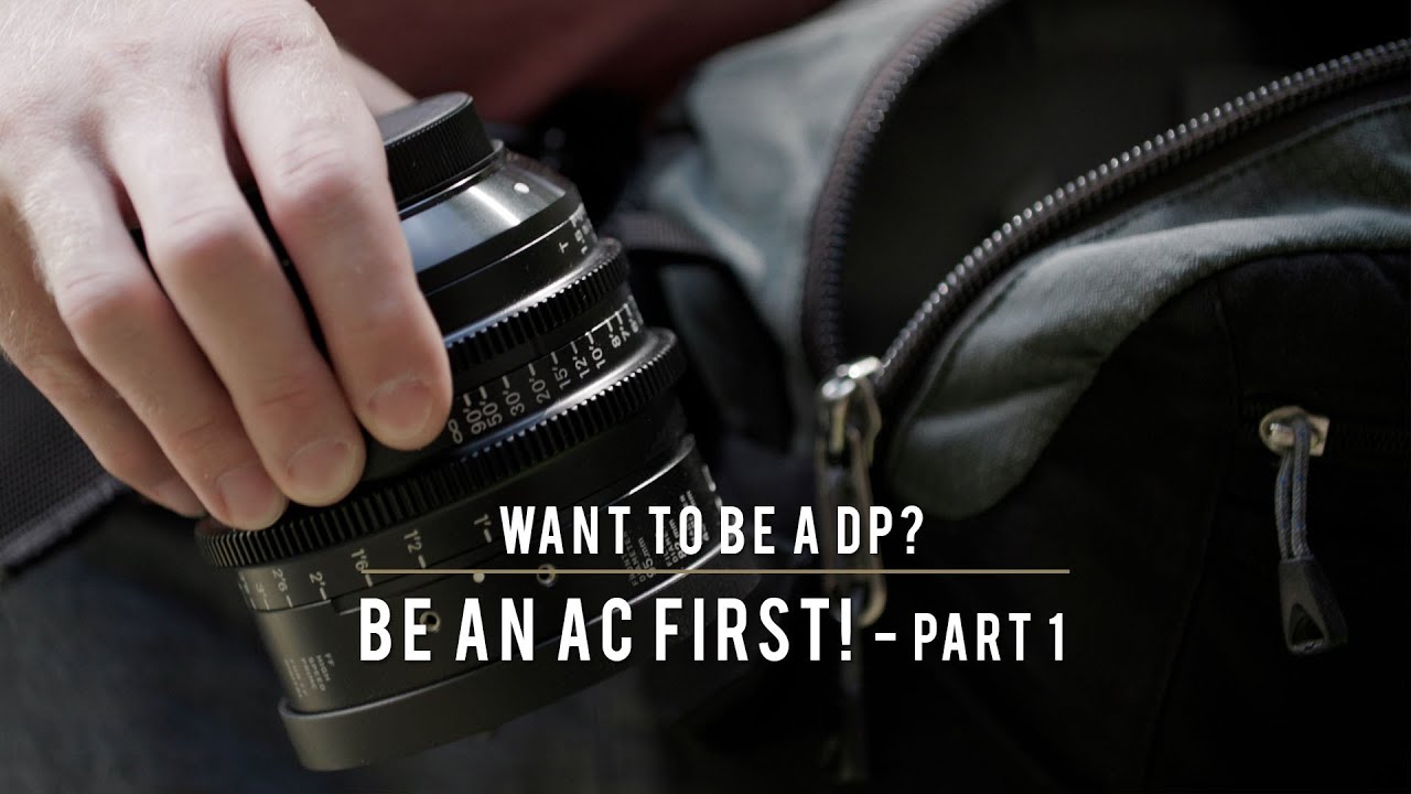 Want to Be a DP? Be an AC First! Part 1