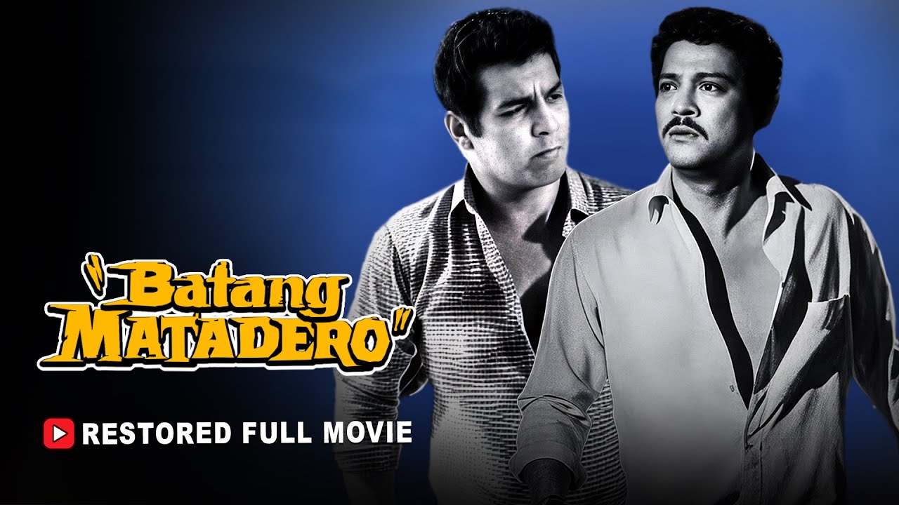 Batang Matadero RESTORED FULL MOVIE  | HD | Fernando Poe Jr.
