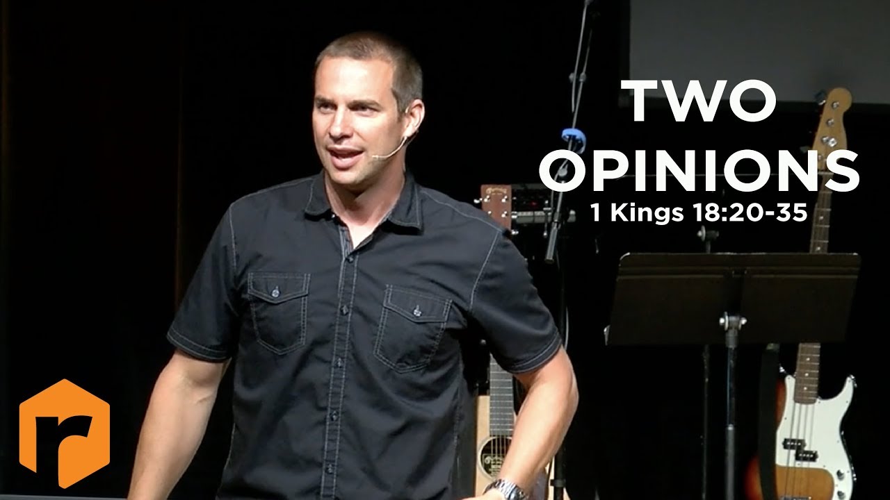 Two Opinions 1 Kings 18:17-35