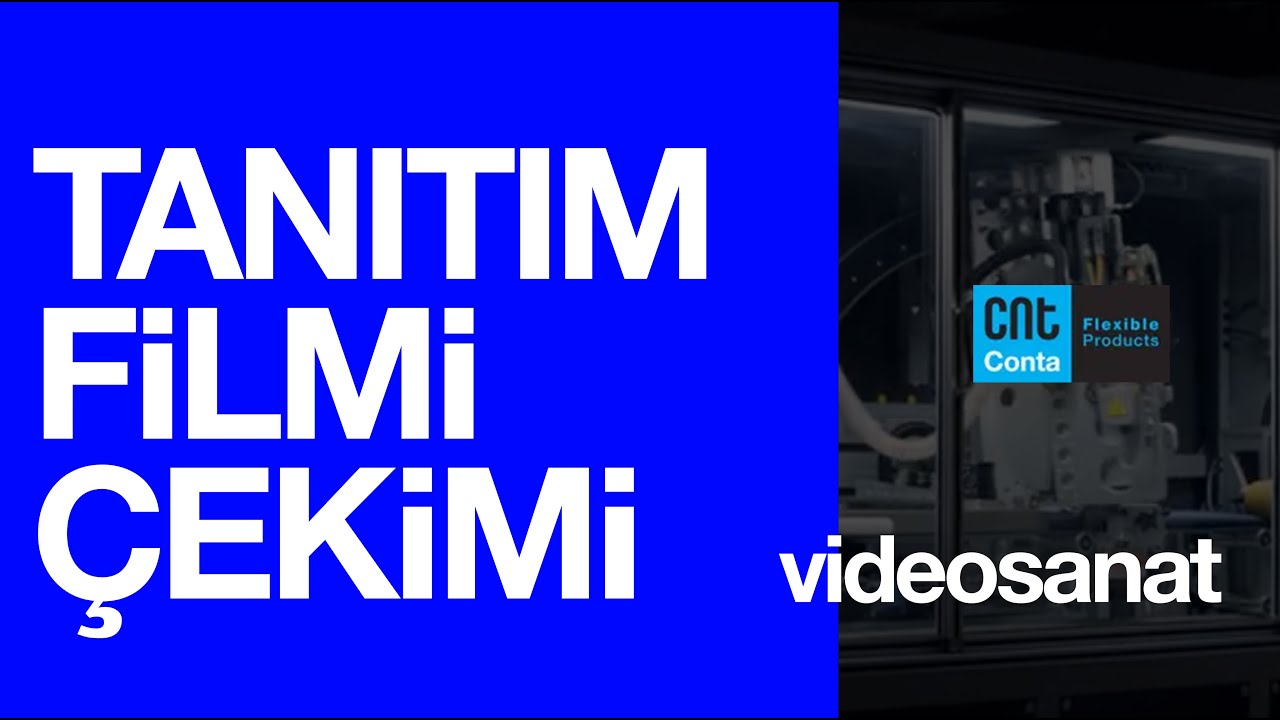 Tanıtım Filmi Çekimi VideoSanat | CNT Conta