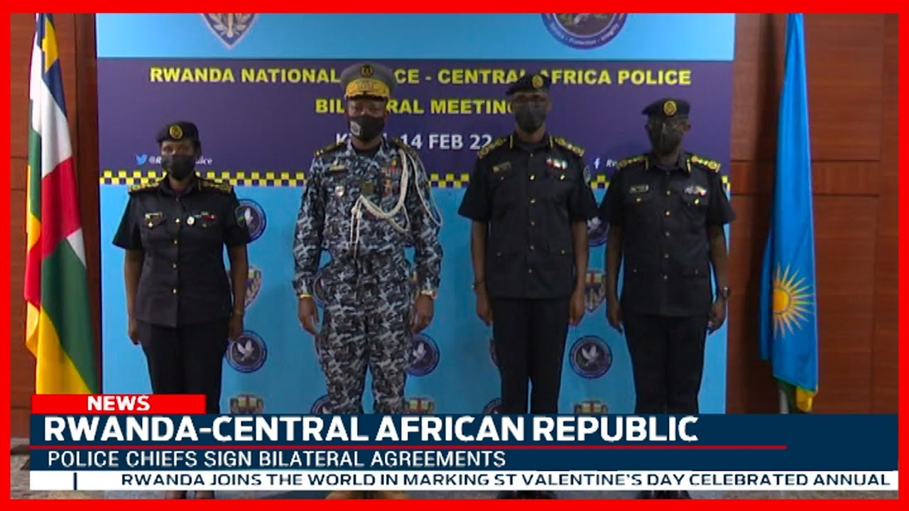 Police chiefs from Rwanda and Central African Republic sign cooperation agreement