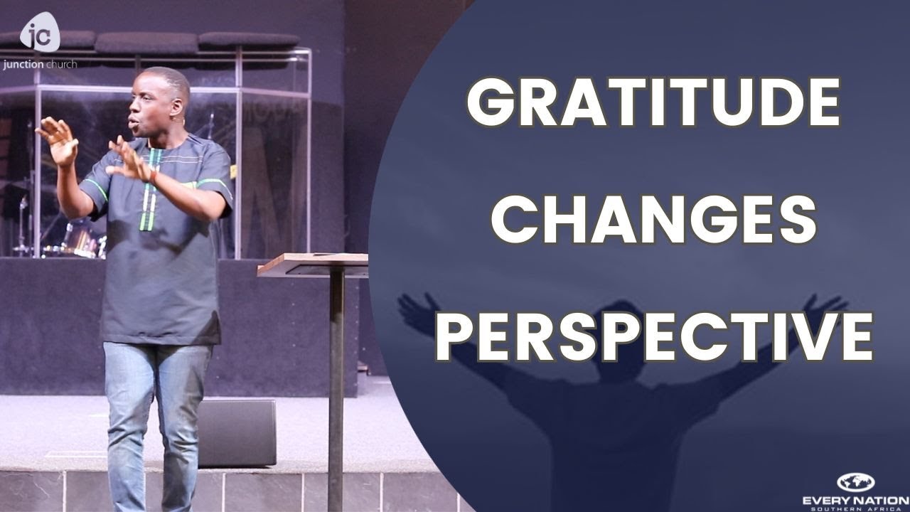 7 December 2025 - Gratitude Changes Perspective