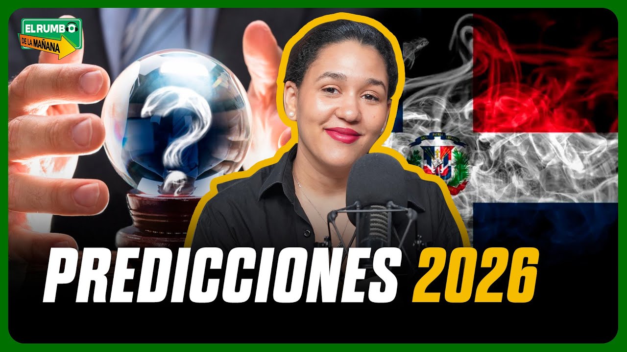 KEILA RODR&Iacute;GUEZ: &iquest;QU&Eacute; PASAR&Aacute; EN 2026? PREDICCIONES SOBRE ECONOM&Iacute;A Y POL&Iacute;TICA EN RD