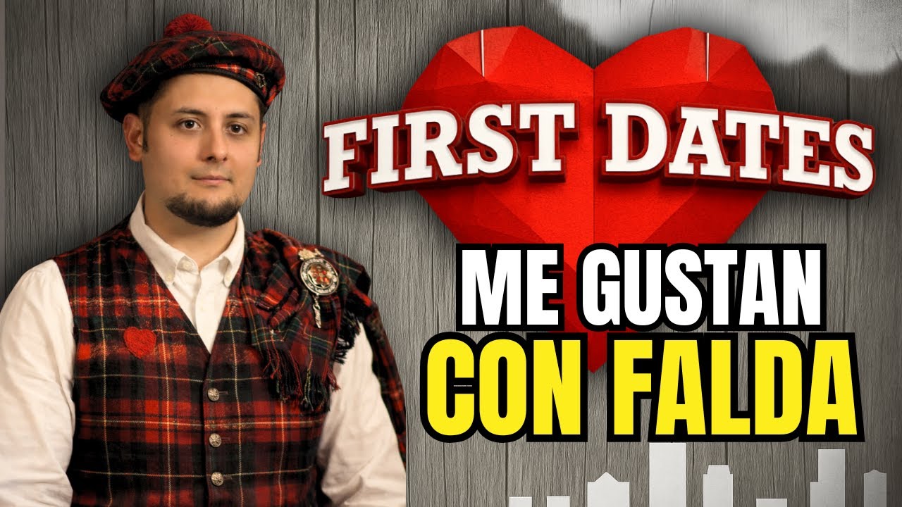 Le gustan LOS CHICOS CON FALDA y a ELLA le DESCOLOCA / FIRST DATES 2026